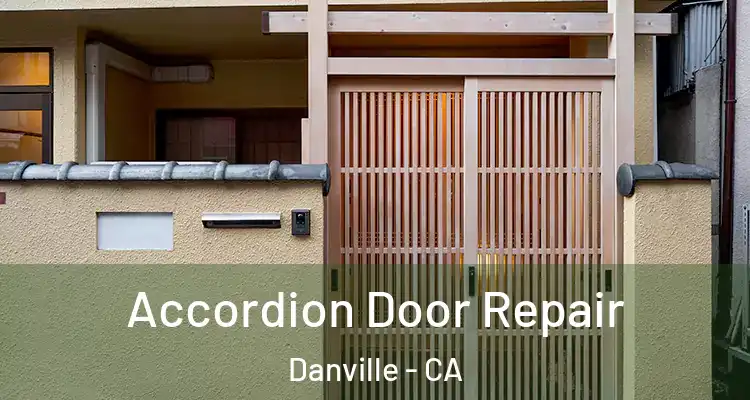  Accordion Door Repair Danville - CA