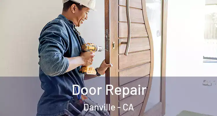  Door Repair Danville - CA