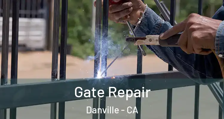  Gate Repair Danville - CA