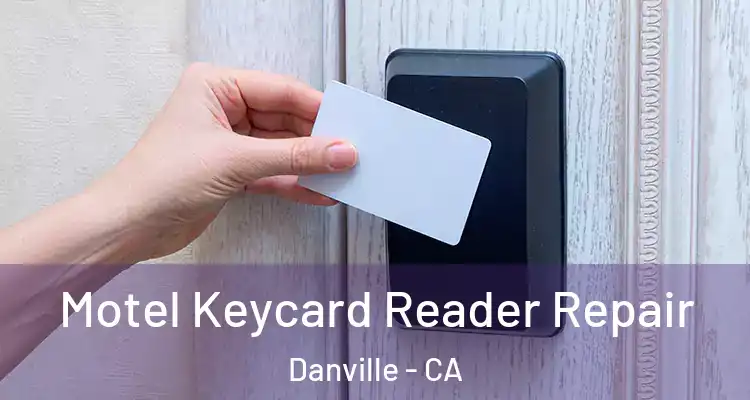  Motel Keycard Reader Repair Danville - CA