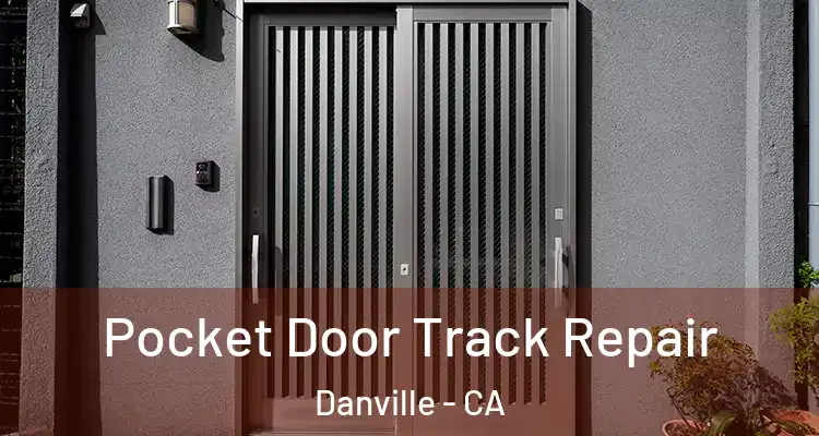  Pocket Door Track Repair Danville - CA