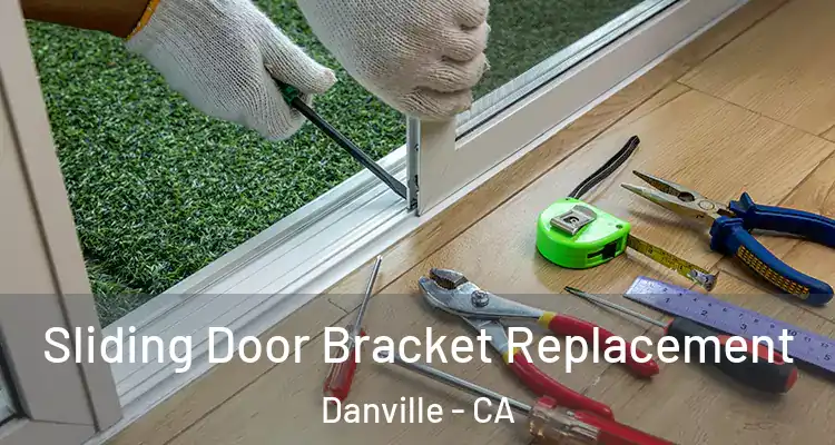  Sliding Door Bracket Replacement Danville - CA