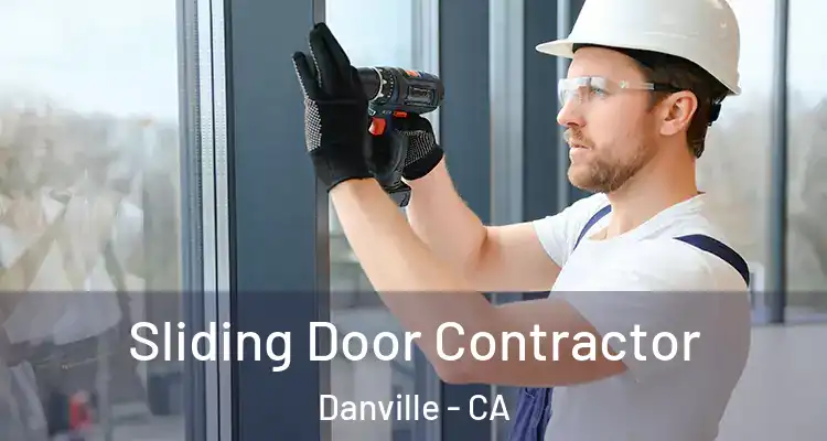  Sliding Door Contractor Danville - CA