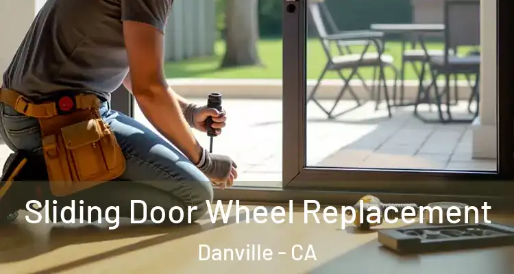  Sliding Door Wheel Replacement Danville - CA